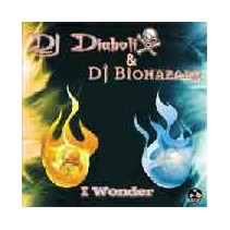 DJ Diabolix & DJ Biohazard  - I Wonder