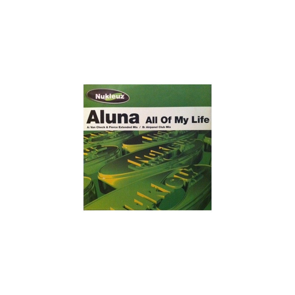 Aluna – All Of My Life (COPIA IMPORT NUKELUZ,SONIDO BESTIAL.CANTADO MUY BUENO¡)