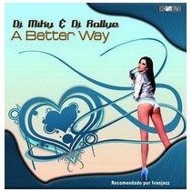DJ MIKY & DJ RALLYE - A Better Way