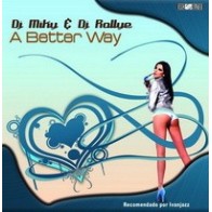 DJ MIKY & DJ RALLYE - A Better Way