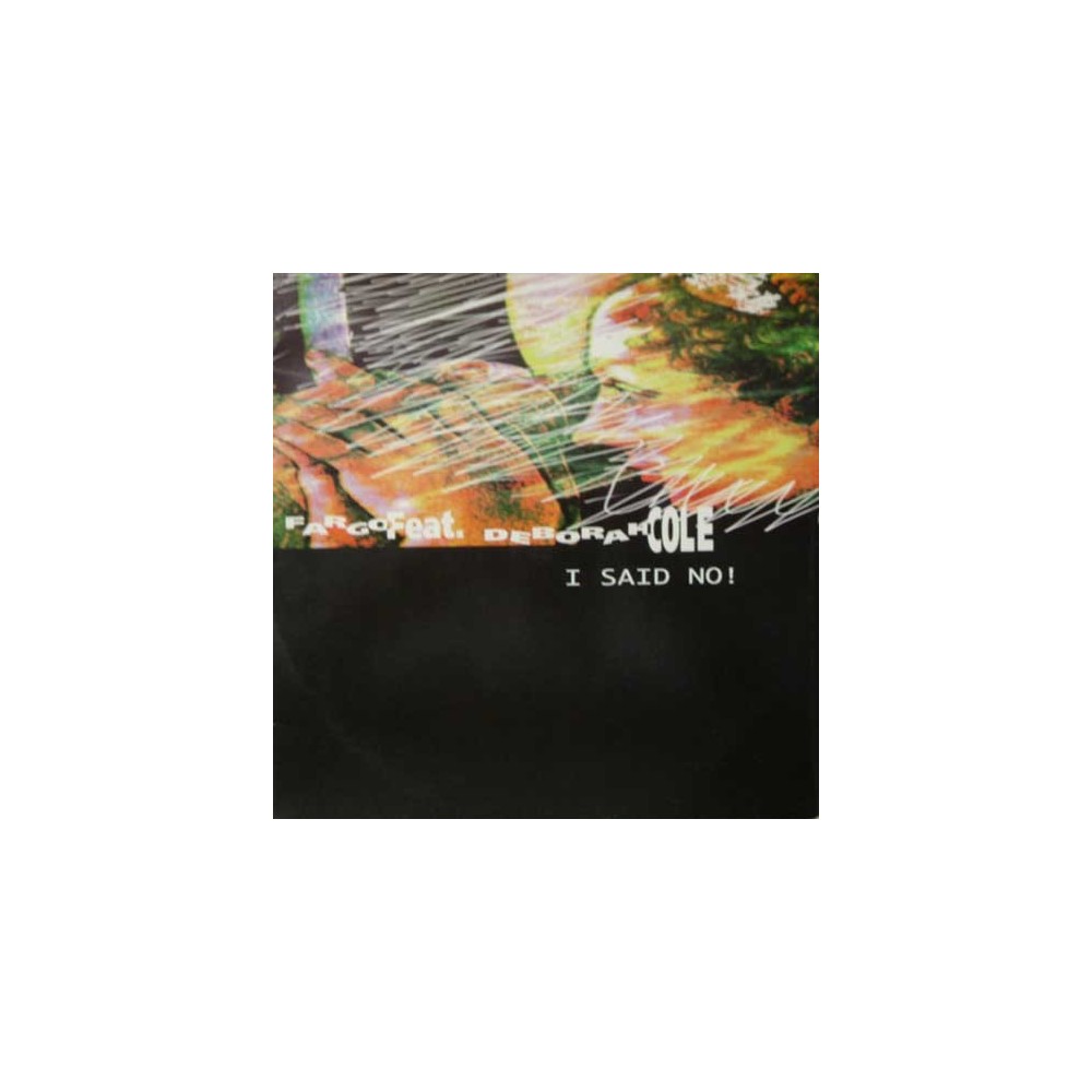 Fargo  Feat. Deborah Cole  – I Said No (2 MANO,COPIA IMPORT SAIFAM,TEMAZO¡¡¡)
