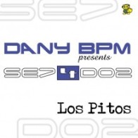 Dany BPM Presents Se74Do2 – Los Pitos (2 MANO,COMO NUEVO¡)