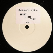 Bounce Man – Every Little Time 