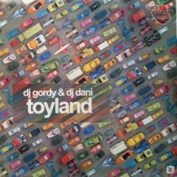 DJ Gordy & DJ Dani – Toyland (DISCO MUY BUSCADO¡¡ NUEVO¡¡)