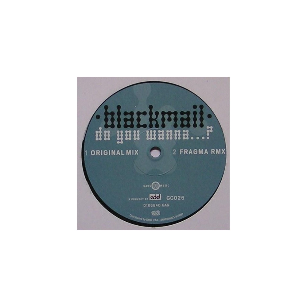 Blackmail – Do You Wanna (CANTADITO DE FRAGMA,MUY BUENO¡)