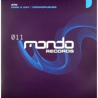 ATN – Miss A Day / Crowdpusher (MELODIA 2004)