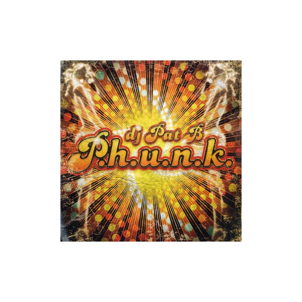 DJ Pat B - P.H.U.N.K.(Discazo Jump¡¡)