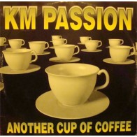 KM Passion – Another Cup Of Coffee (COPIA IMPORT SAIFAM NUEVA¡¡ TEMAZO¡¡)