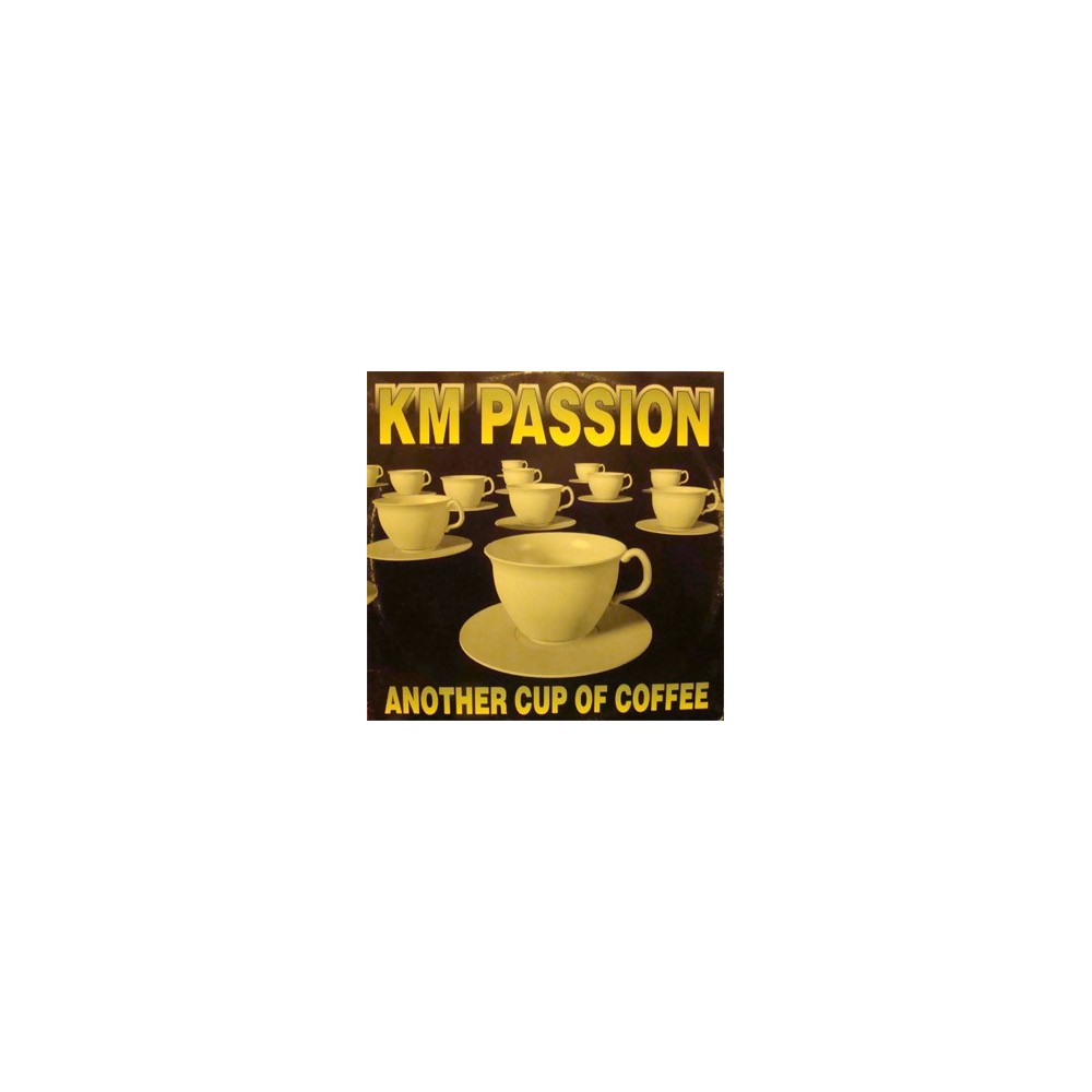 KM Passion – Another Cup Of Coffee (COPIA IMPORT SAIFAM NUEVA¡¡ TEMAZO¡¡)
