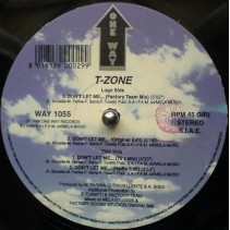 T-Zone - Don't Let Me Go (2 MANO,AUTENTICA JOYITA¡¡ NO LO DEJES PASAR¡ ONE WAY RECORDS¡)