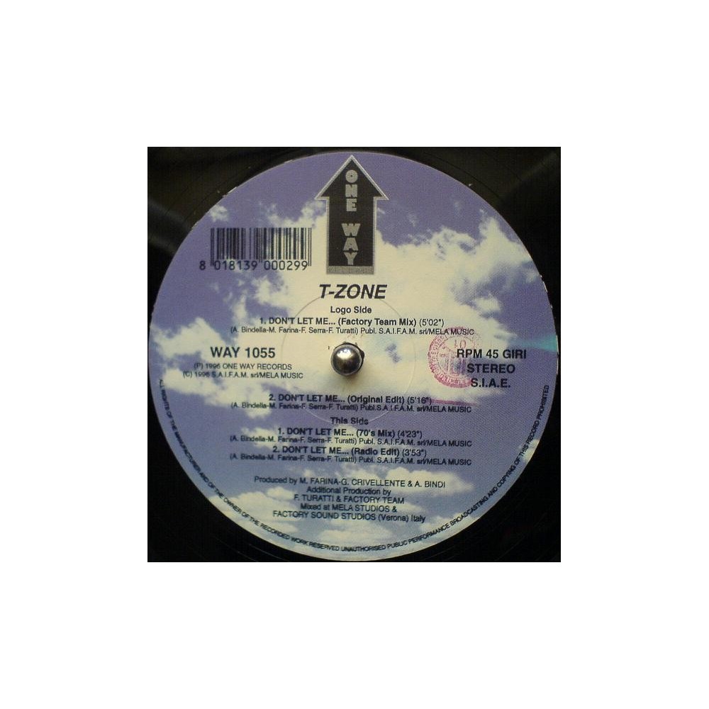 T-Zone - Don't Let Me Go (2 MANO,AUTENTICA JOYITA¡¡ NO LO DEJES PASAR¡ ONE WAY RECORDS¡)