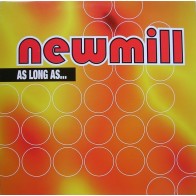 Newmill – As Long As (2 MANO,CANTADITO ITALO DEL 99¡¡)