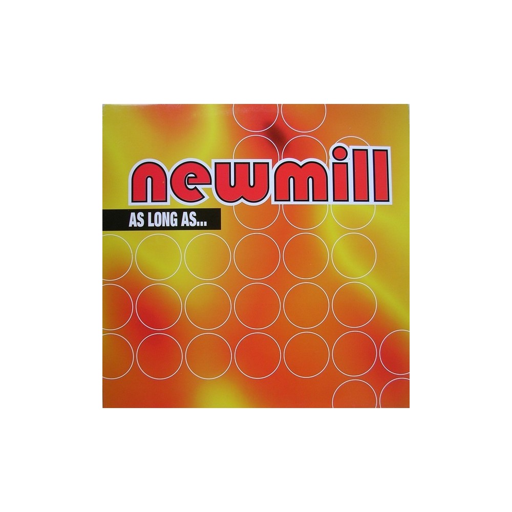 Newmill – As Long As (2 MANO,CANTADITO ITALO DEL 99¡¡)