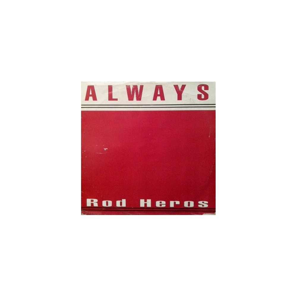 Rod Heros – Always (2 MANO,COPIA IMPORT¡¡ JOYA¡¡)