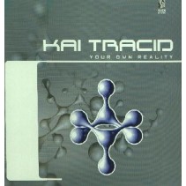 Kai Tracid - Your Own Reality (2 MANO,PROGRESIVO  97¡¡ IMPRESIONANTE¡¡)
