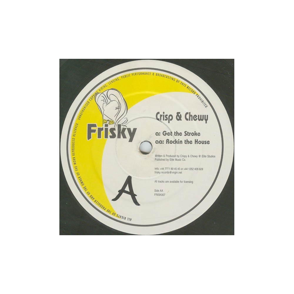 Crisp & Chewy – Get The Stroke / Rockin The House (2 MANO,HARDHOUSE UK¡¡)