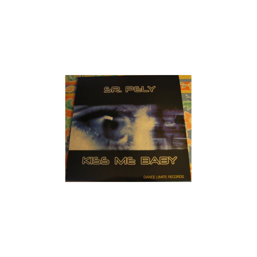 Sr. Pely - Kiss Me Baby(Impresionante,que bonito¡¡¡)