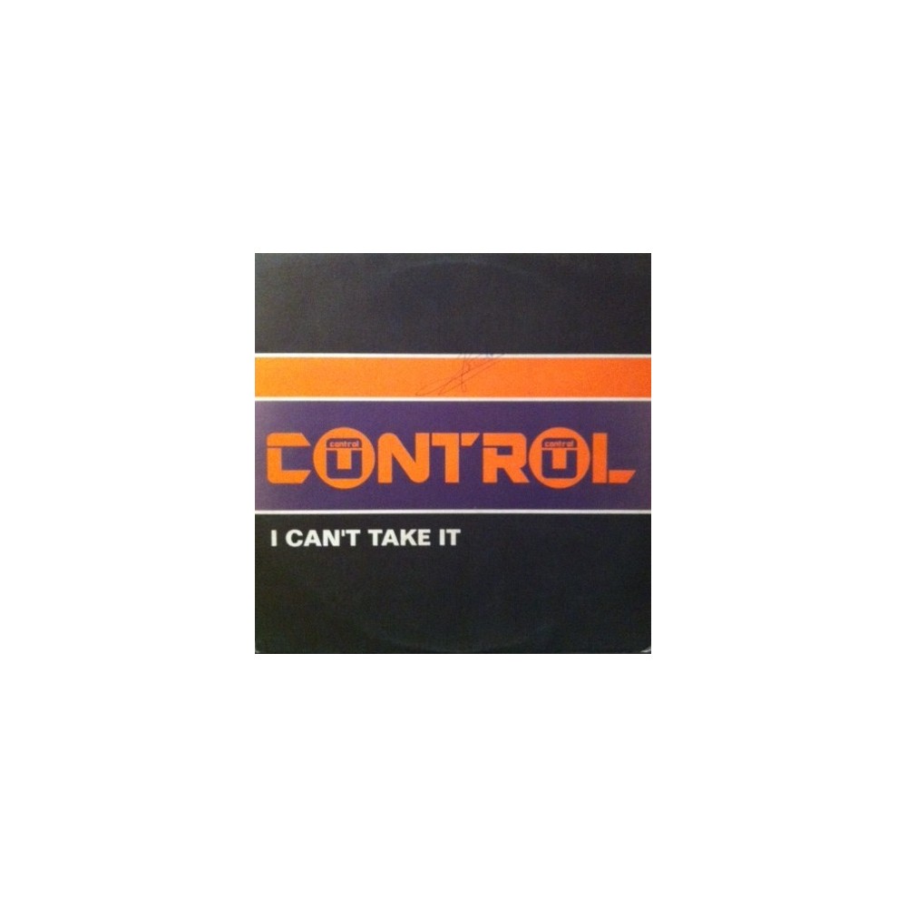 Control  – I Can't Take It / Longevity 
