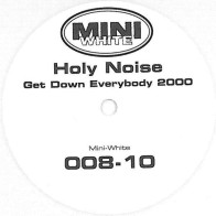 Holy Noise – Get Down Everybody 2000 (2 MANO,BAE REMEMBER¡)