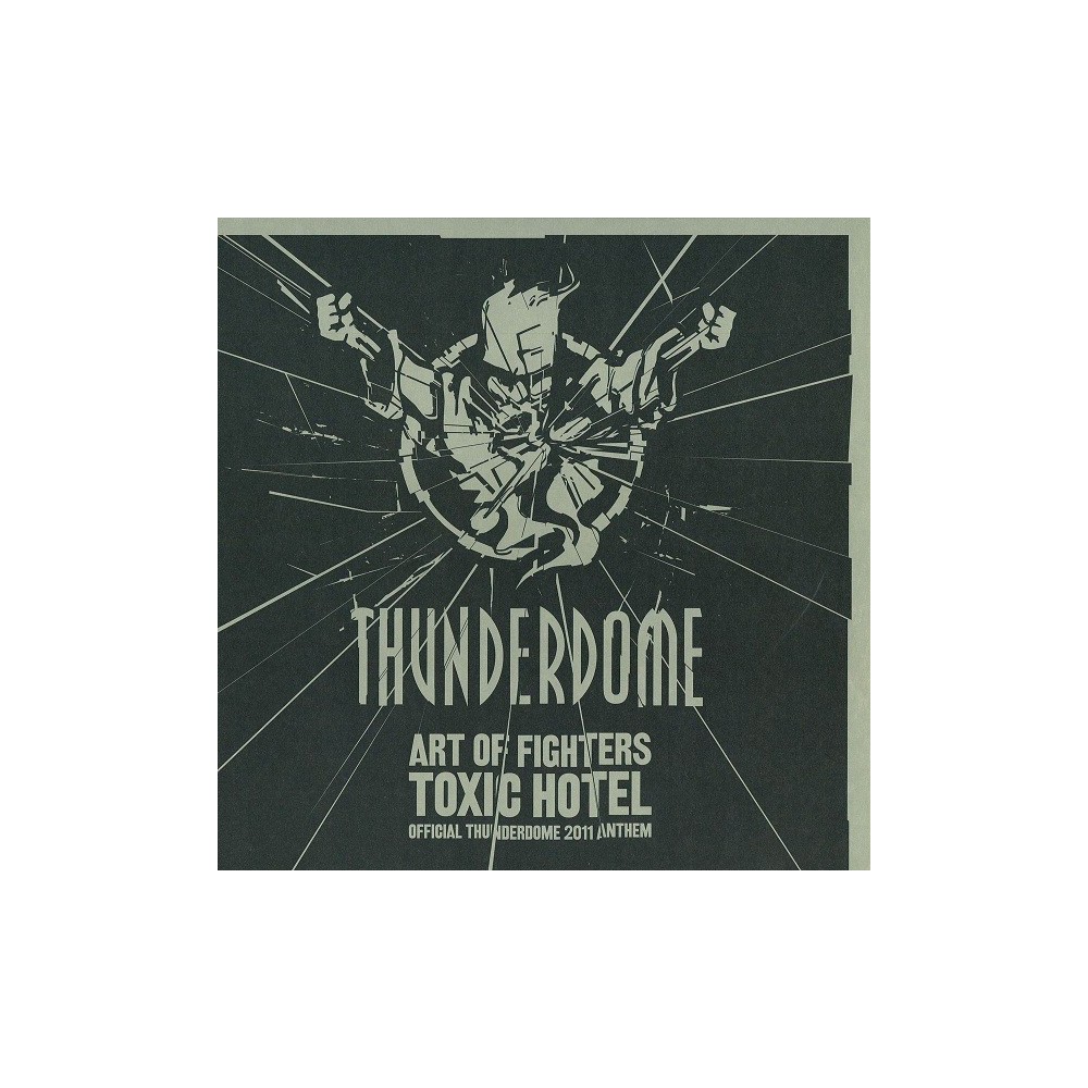 Art Of Fighters – Toxic Hotel (Official Thunderdome 2011 Anthem)