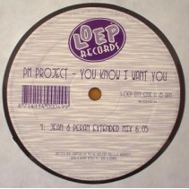 PM Project – You Know I Want You (2 MANO,BASE DE ROLLAZO DEL 97¡¡)