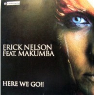 Erick Nelson  Feat. Makumba - Here We Go!!