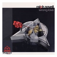 Ralph Novell  - Wrong Love