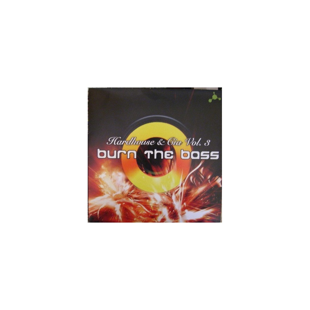 Hardhouse & Cia - Vol. 3 Burn The Club