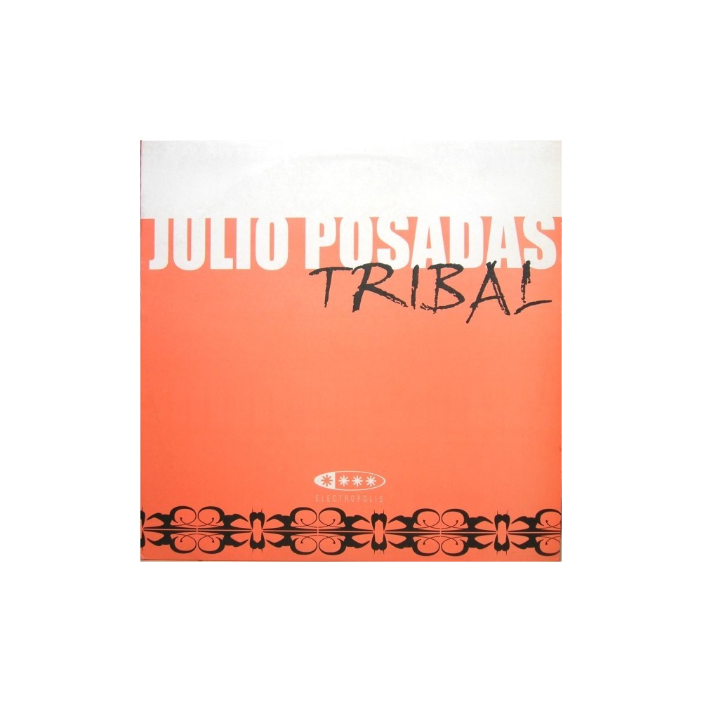 Julio Posadas – Tribal (2 MANO,TEMAZO TECHNO BUSCADISIMO¡¡)