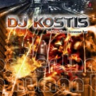 DJ KOSTIS - BETTER THAN HUMAN BE (2 MANO,HARDCORE + JUMP¡)