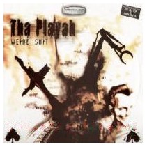 Tha Playah - Weird Shit (2 MANO,TEMAZO NEOHPYTE,SELLO GABBERS¡))