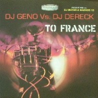 DJ Geno vs. DJ Dereck – To France (2 MANO,HARDCORE MUY BUENO¡)