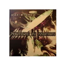 Max-E-Crew – Phuture In Motion (2 MANO,GABBERS AT WORK¡)