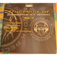 The Best Of Gabbers At Work Vol. 3 (2 MANO,TEMAZOS¡)