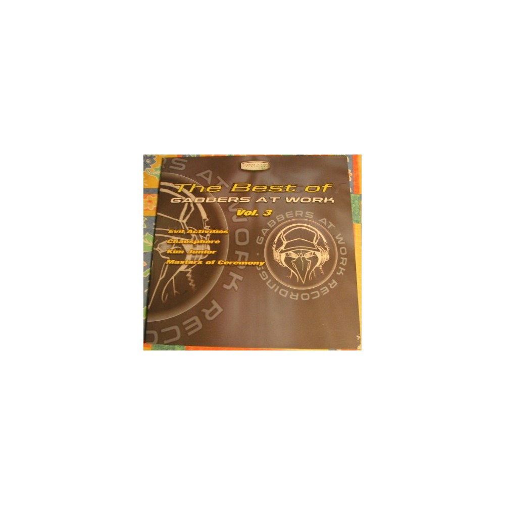 The Best Of Gabbers At Work Vol. 3 (2 MANO,TEMAZOS¡)