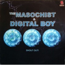 The Masochist & Digital Boy – Shout Out (2 MANO,SELLO HCB¡)