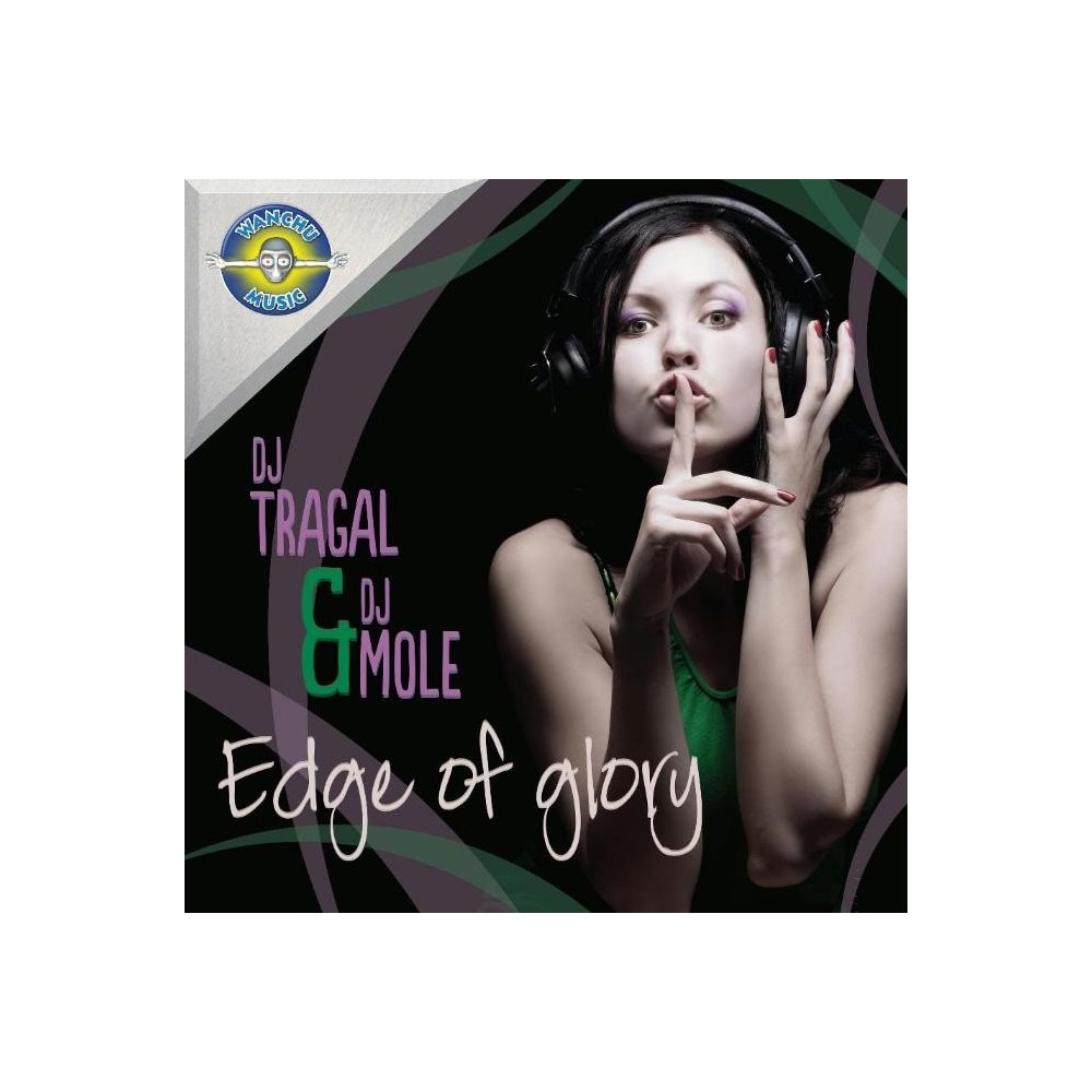 Dj Tragal & Dj Mole - Edge of glory (WANCHU MUSIC)