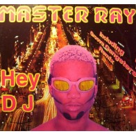 Master Ray – Hey DJ (NUEVECITO,TEMAZO REMEMBER¡¡)