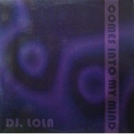 Dj Lola - Comes into my mind (2 MANO,MELODIA MUY BUENA.SELLO ASAKO¡¡)
