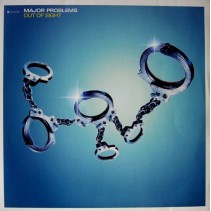 Major Problems  – Out Of Sight (2 MANO,MELODIA SELLO KONTOR¡)