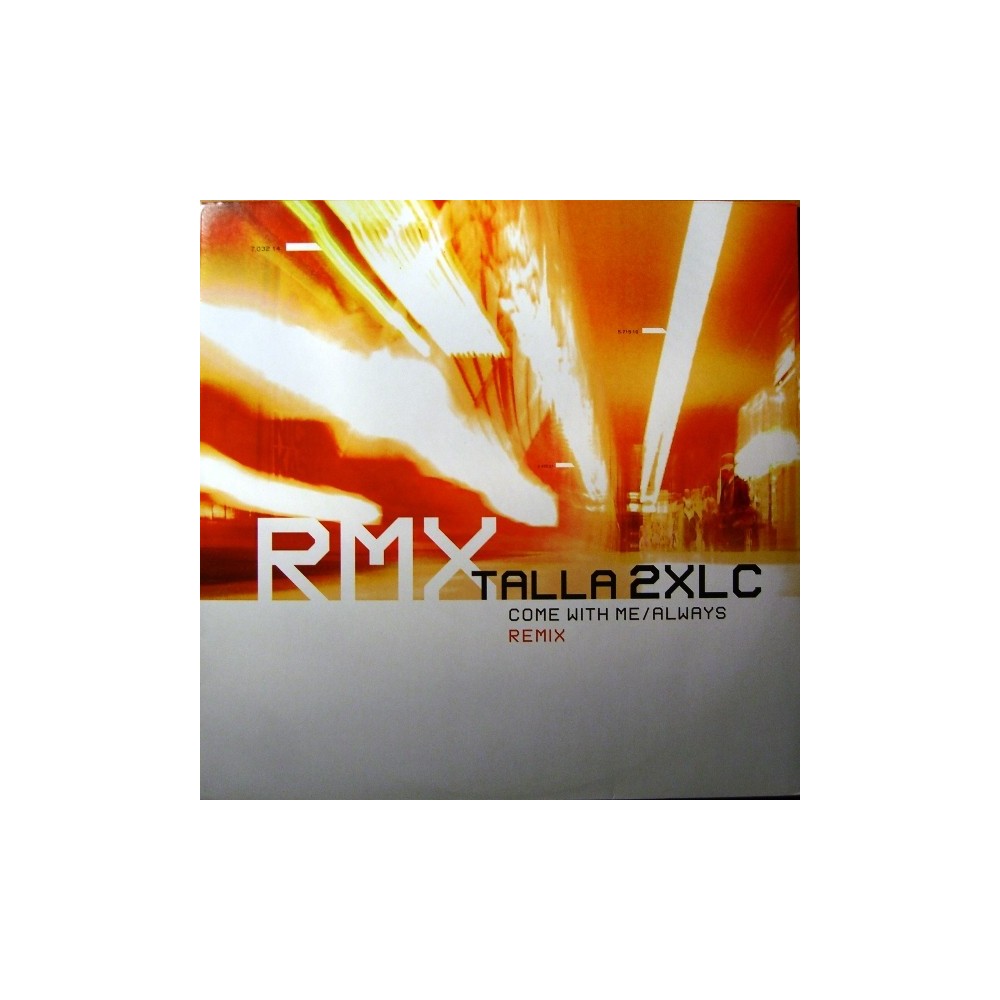 Talla 2XLC – Come With Me / Always (2 MANO,MELODIÓN¡¡)