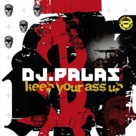 (Proximos)Dj Palas - Keep your ass