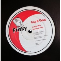 Crisp & Chewy – Sour Milk / Bring It Up (2 MANO,HARDHOUSE.COMO NUEVO¡¡)