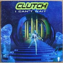 Clutch – I Can't Wait (2 MANO,CANTADO REMEMBER POCO ESCUCHADO,MUY BUENO¡)