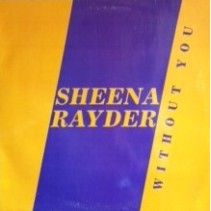 Sheena Rayder – Without You (2 MANO,TEMAZO ITALO¡)