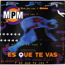 MPM - Es Que Te Vas ? (2 MANO,TEMAZO REMEMBER¡)