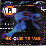 MPM - Es Que Te Vas ? (2 MANO,TEMAZO REMEMBER¡)