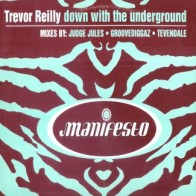 Trevor Reilly – Down With The Underground (2 MANO,MELODIA DEL 98¡)