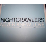 Nightcrawlers - Never Knew Love (2 MANO,MELODIÓN DEL 99¡¡)