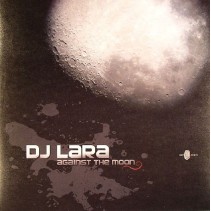 DJ Lara - Against The Moon